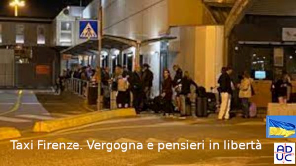 Taxi Firenze: Aduc si scaglia contro la vergogna e la difende alla luce del pensiero in libertà