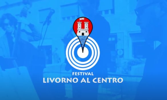 "Livorno al Centro" festival, arte, cultura e spettacolo uniscono la città.