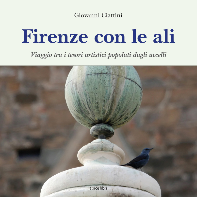 "Firenze con le ali", il libro di Giovanni Ciattini che esplora la magia e l'essenza della città toscana.