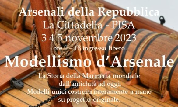 Marineria raccontata con modellismo agli Arsenali Repubblicani di Pisa - L'Arno.it