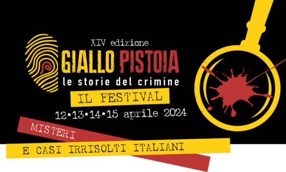 Misteri e casi irrisolti italiani, il tema del XIV Festival del Giallo Pistoia. Da venerdì 12 aprile